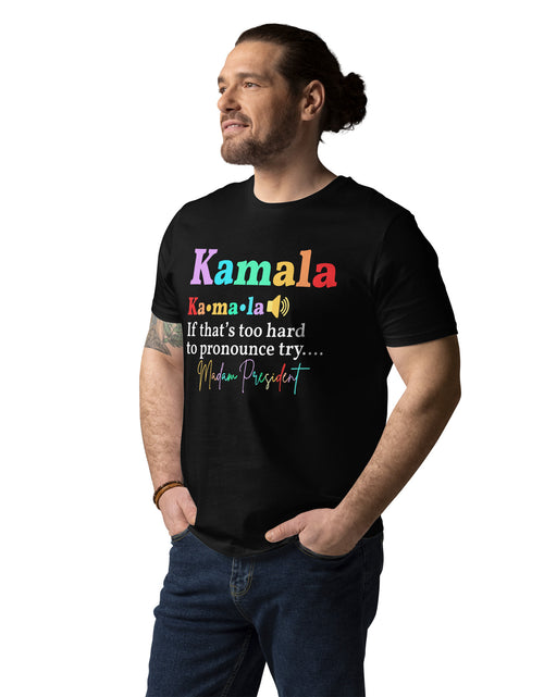 Load image into Gallery viewer, If Kamala is to Hard to Pronounce Try - Madam President Unisex organic cotton t-shirt
