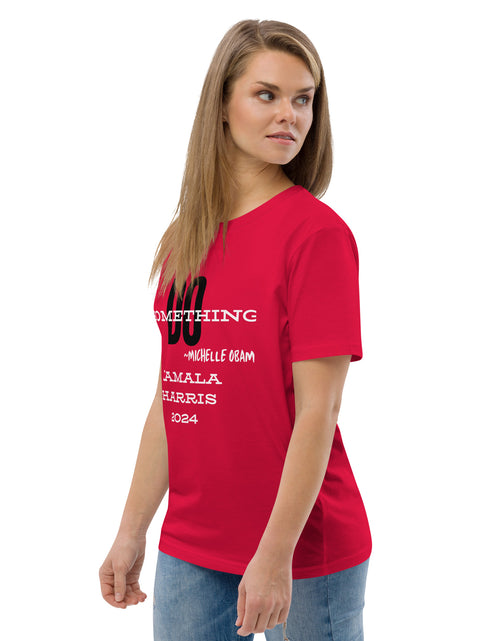 Load image into Gallery viewer, Do Something Tee - Michelle Obama Unisex organic cotton t-shirt
