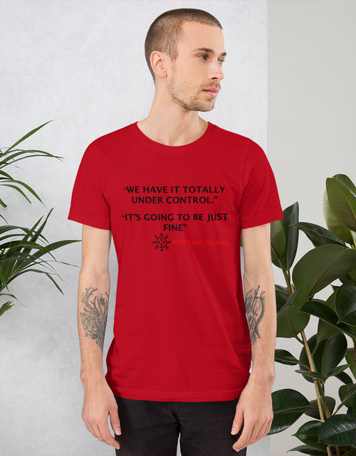 Load image into Gallery viewer, Red Trump We Have it Totally Under Control Short-Sleeve Unisex T-Shirt
