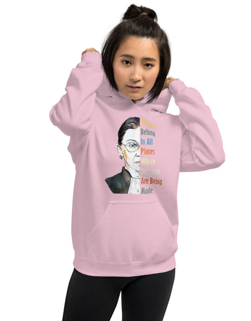 Load image into Gallery viewer, Notorious RBG - Women Belong in All Places Where Decisions Are Being Made Unisex Hoodie Pink
