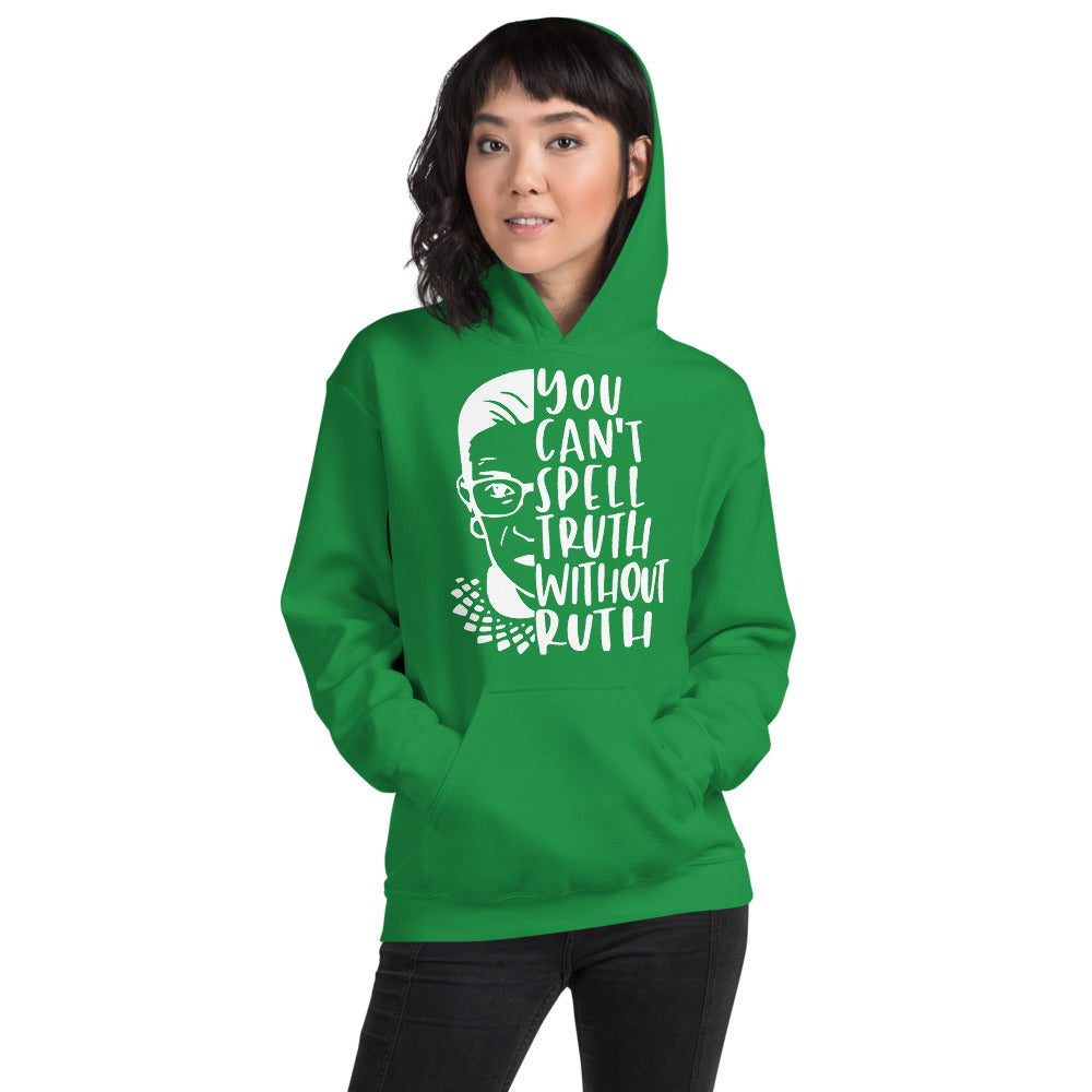 You Can't Spell Truth Without Ruth Green Unisex Hoodie