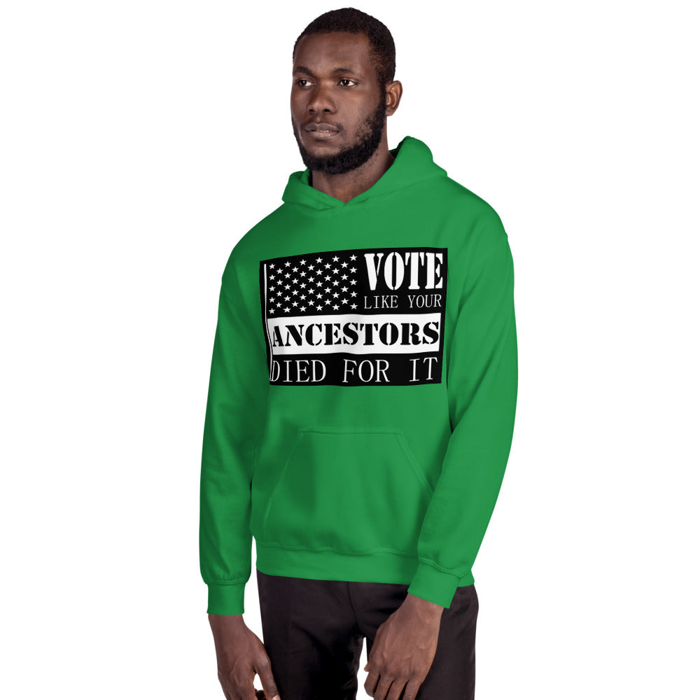 Vote Like Your Ancestors Died For It Unisex Hoodie