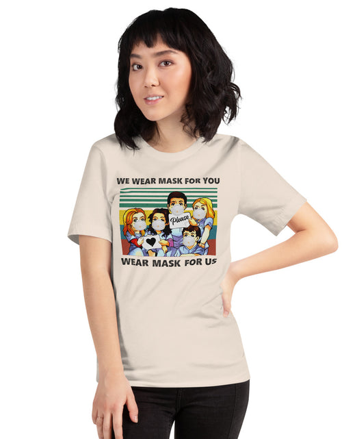 Load image into Gallery viewer, We Wear Mask For You - Wear Mask For Us Short-Sleeve Unisex T-Shirt
