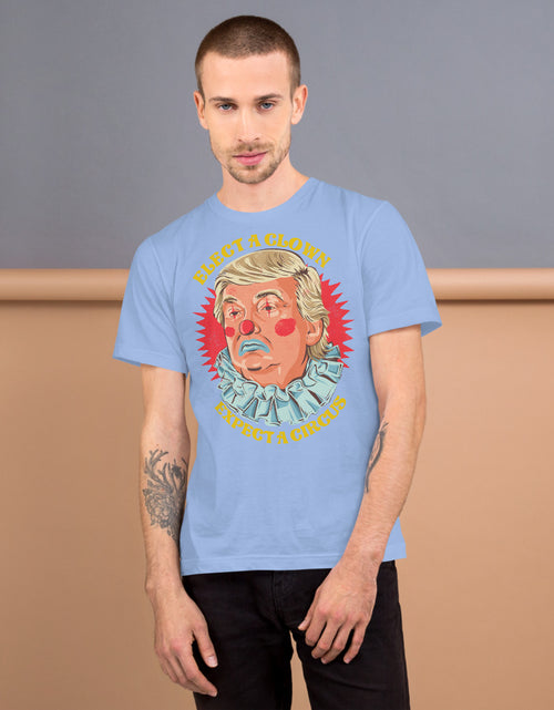 Load image into Gallery viewer, Elect A Clown - Expect A Circus Anti Trump T-Shirt
