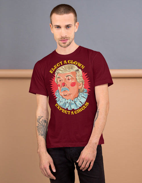 Load image into Gallery viewer, Elect A Clown - Expect A Circus Burgundy T-Shirt
