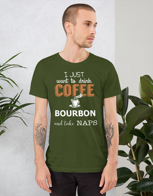 Load image into Gallery viewer, I Just Want to Drink Coffee Bourbon... Short-Sleeve Unisex T-Shirt
