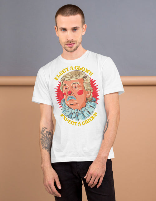 Load image into Gallery viewer, Elect A Clown - Expect A Circus T-Shirt
