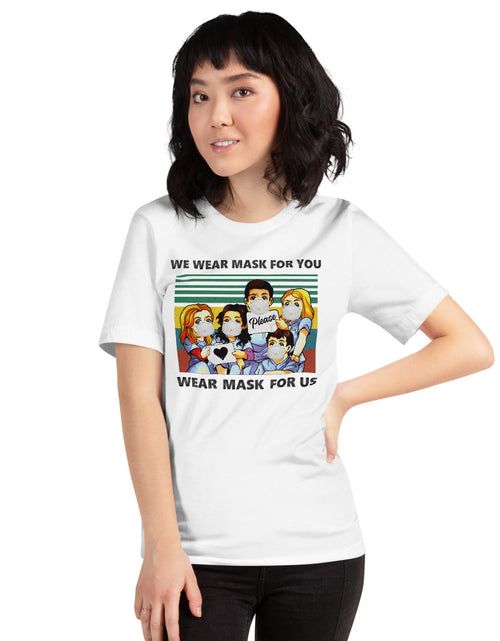 Load image into Gallery viewer, We Wear Mask For You - Wear Mask For Us Short-Sleeve Unisex T-Shirt
