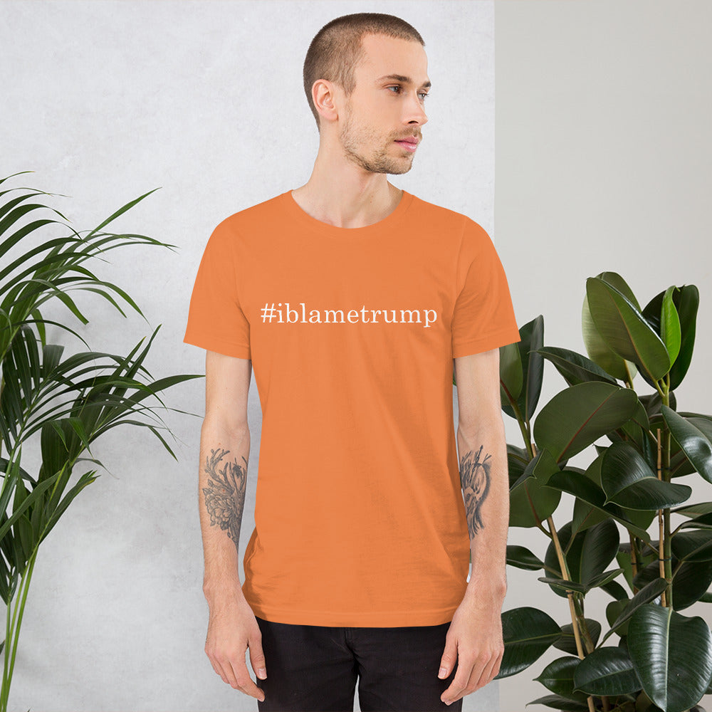 I Blame Trump Short-Sleeve Orange Unisex T-Shirt