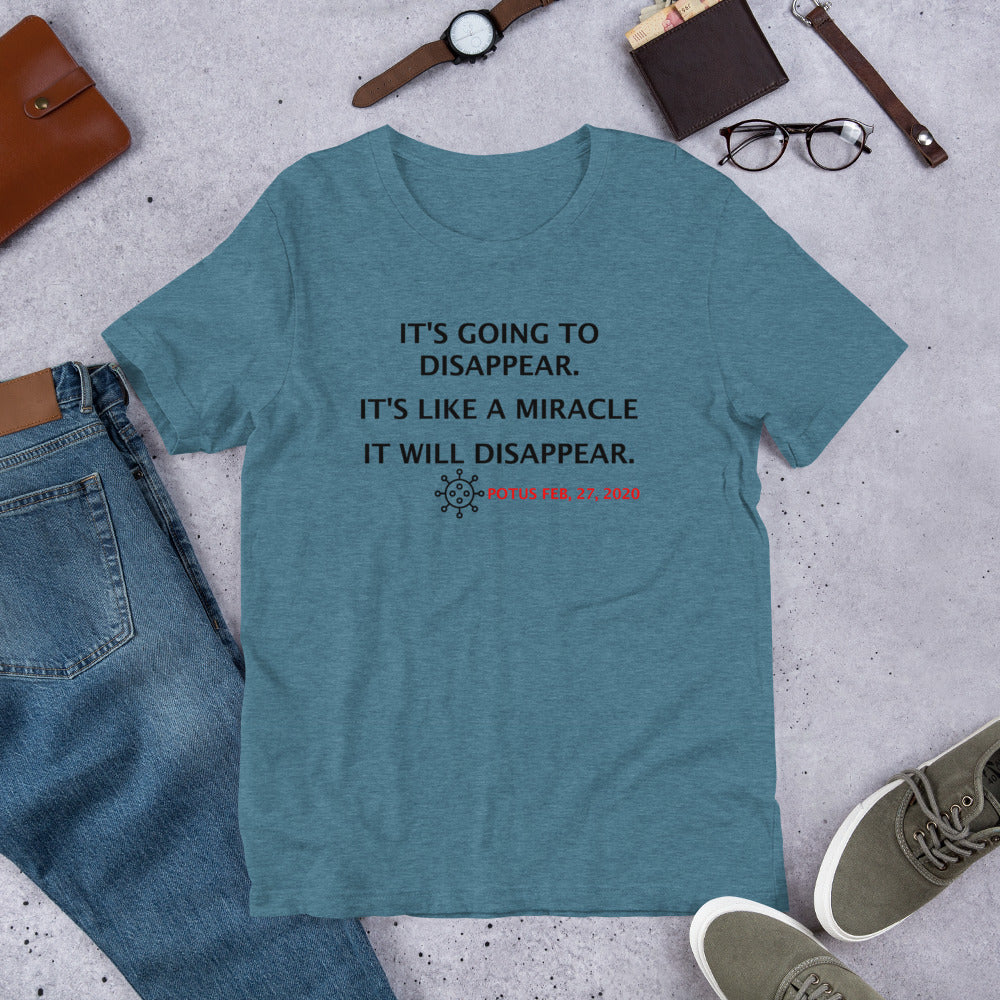 It Going to Disappear - It's Like a Miracle Short-Sleeve Unisex T-Shirt 