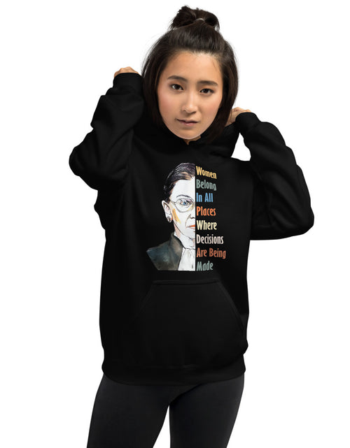 Load image into Gallery viewer, Notorious RBG - Women Belong in All Places Where Decisions Are Being Made Unisex Hoodie Black
