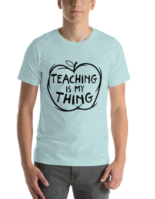 Load image into Gallery viewer, Teaching is My Thing Short-Sleeve Unisex T-Shirt
