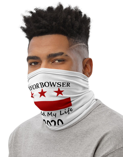 Load image into Gallery viewer, `Mayor Bowser Saved My Life Neck Gaiter
