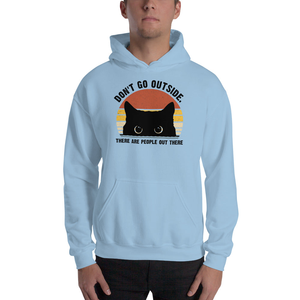 Don't Go Outside Unisex Hoodie