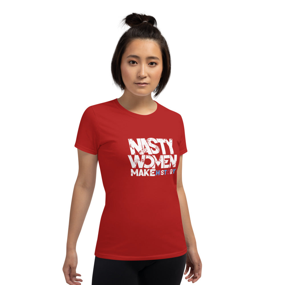 Nasty Women Make History Women's short sleeve t-shirt