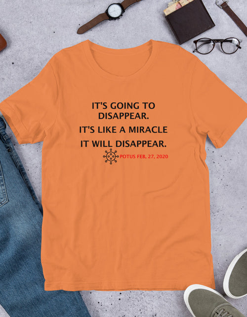 Load image into Gallery viewer, Orange It Going to Disappear - It&#39;s Like a Miracle Short-Sleeve Unisex T-Shirt Donald Trump
