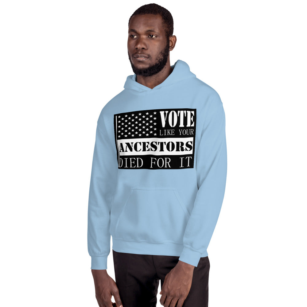 Vote Like Your Ancestors Died For It Unisex Hoodie