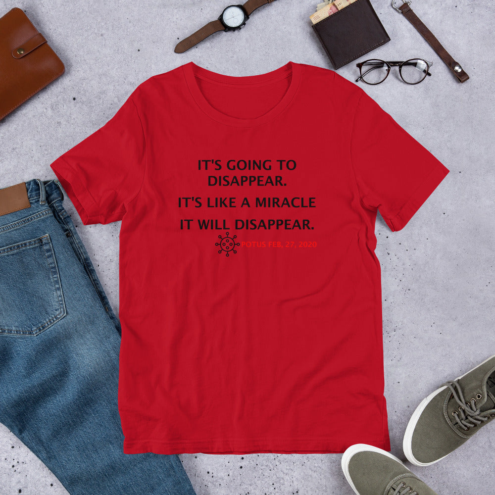 Red It Going to Disappear - It's Like a Miracle Short-Sleeve Unisex T-Shirt Donald Trump