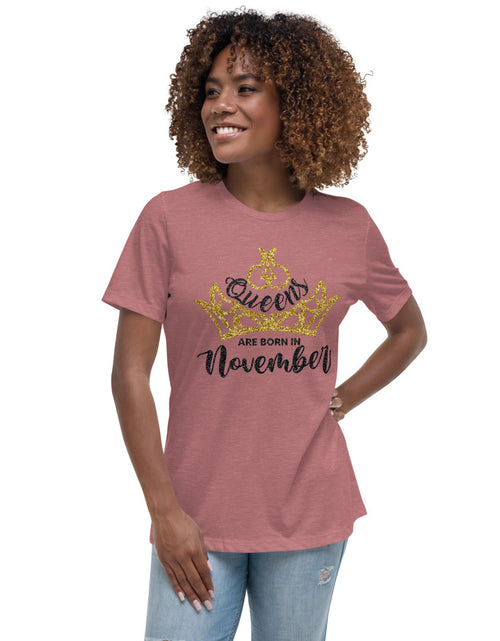 Load image into Gallery viewer, Queens Are Born In November Lt Women&#39;s Relaxed T-Shirt
