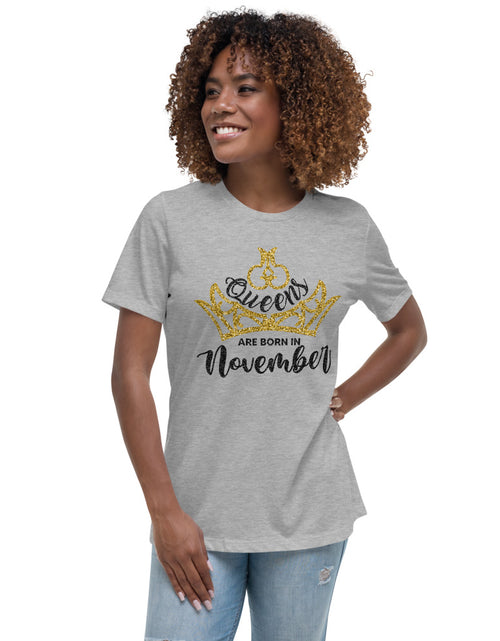 Load image into Gallery viewer, Queens Are Born In November Lt Women&#39;s Relaxed T-Shirt
