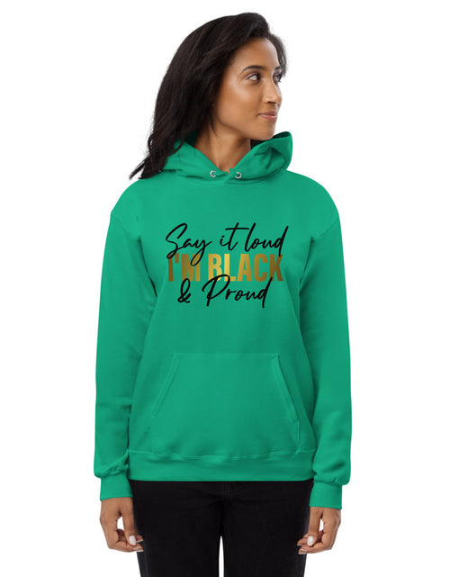 Load image into Gallery viewer, Say It Loud I&#39;m Black and Proud w Unisex fleece hoodie
