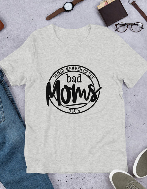 Load image into Gallery viewer, Proud Member of the Bad Moms Club Short-Sleeve Unisex T-Shirt
