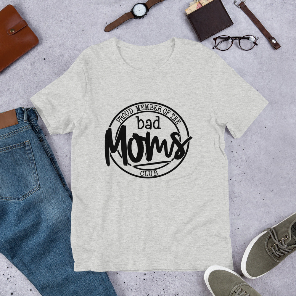 Proud Member of the Bad Moms Club Short-Sleeve Unisex T-Shirt