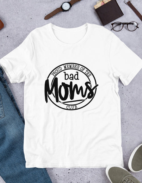 Load image into Gallery viewer, Proud Member of the Bad Moms Club Short-Sleeve Unisex T-Shirt
