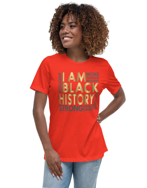 Load image into Gallery viewer, I Am Black History Woke Strong Women&#39;s Relaxed T-Shirt
