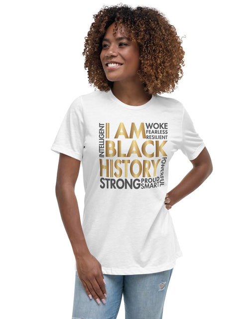 Load image into Gallery viewer, I Am Black History Woke Strong Women&#39;s Relaxed T-Shirt
